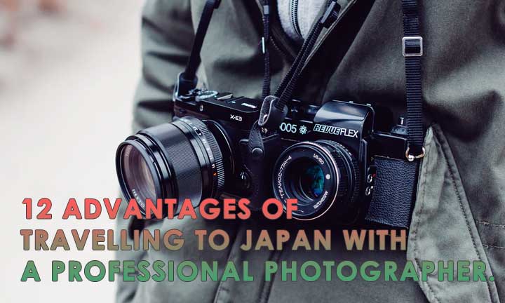 12-Advantages-of-Travelling-to-Japan-with-a-Professional-Photographer